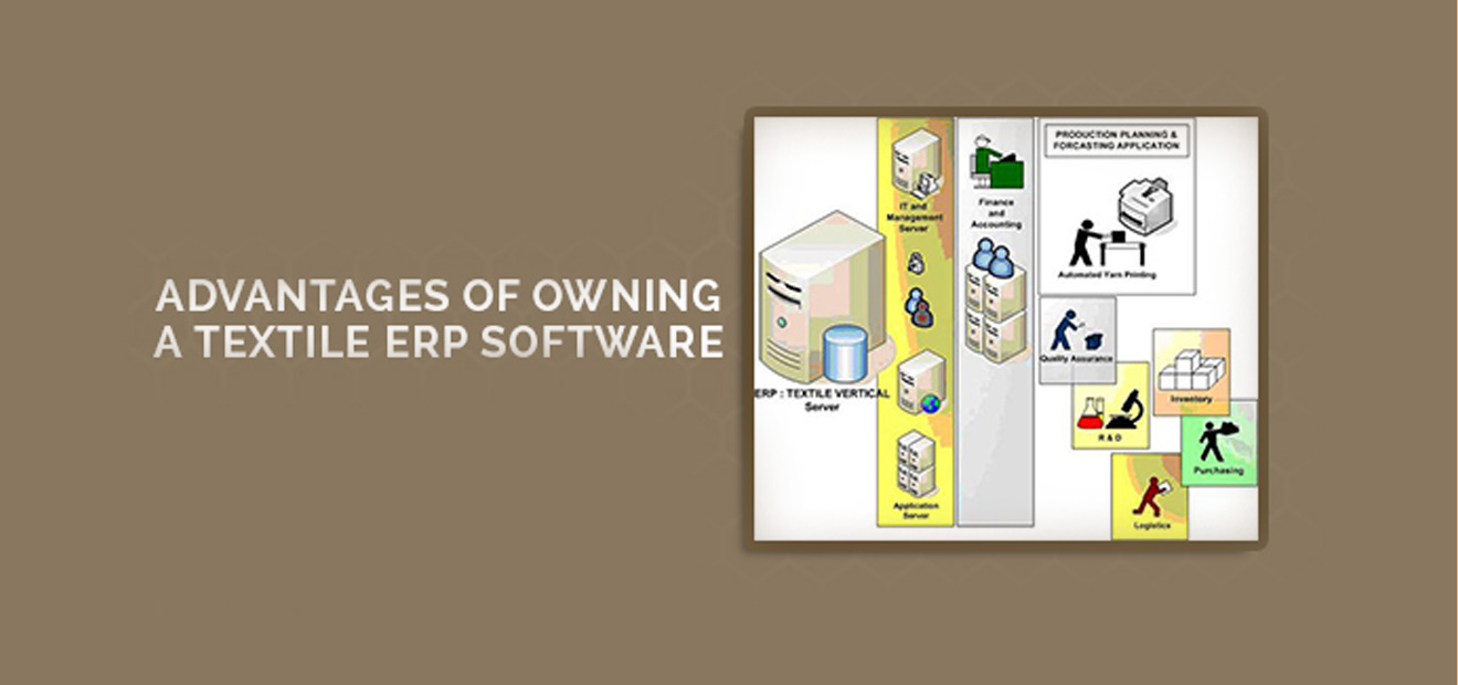 Advantages of owning a Textile ERP software